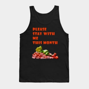 Please Stay With Me This Month - Frog World Tank Top